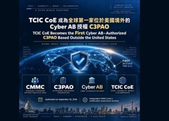 TCIC CoE 獲 The Cyber AB 授權 成為全球首家美國境外 C3PAO